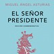 Мигел Анхел Астуријас: Господин председник (2)