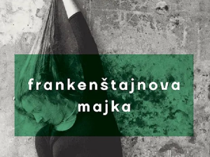 „Франкенштајнова мајка“, има ли разумевања за убиство кћерке