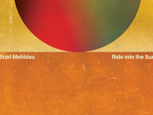 Бред Мелдау и албум “Ride into the Sun”