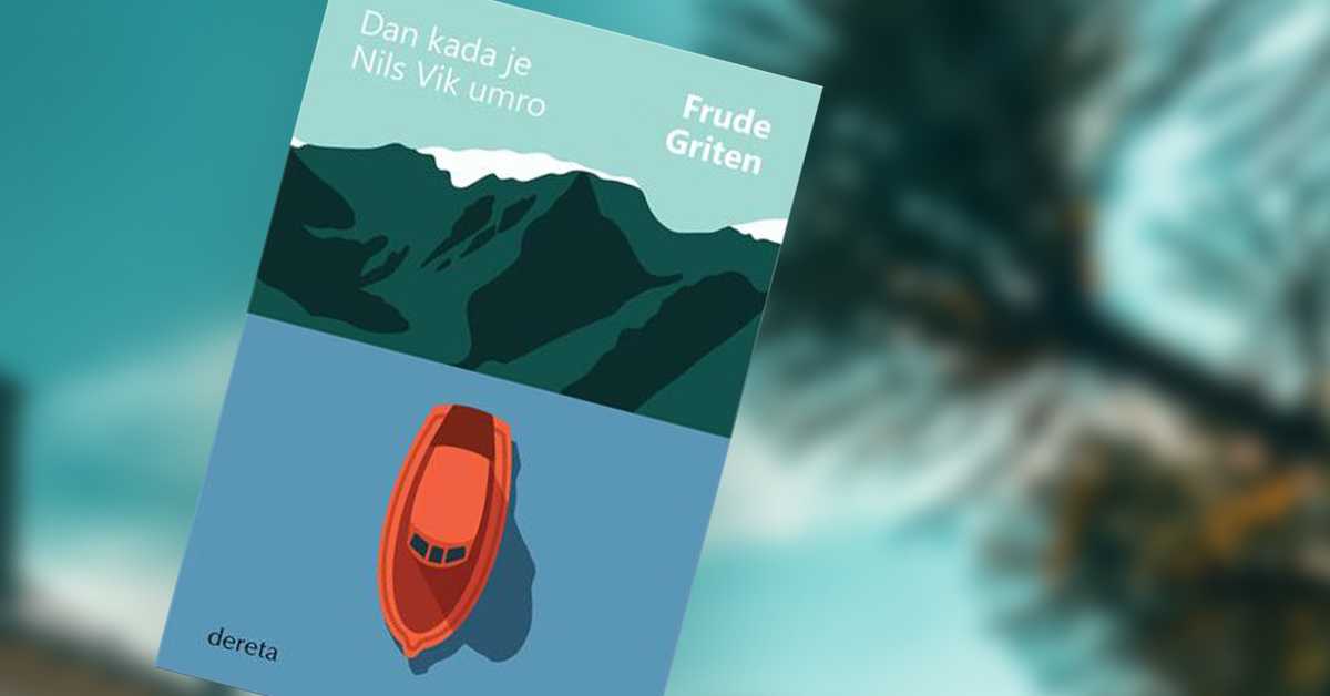 Фруде Гритен у „Дану када је Нилс Вик умро“ – Дуж фјорда, као толико пута раније