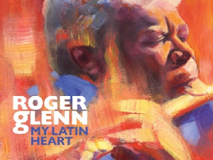 „Моје латино срце” – Роџер Глен (My Latin Heart – Roger Glenn)