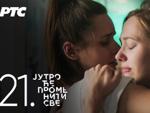 Јутро ће променити све, 20. и 21. епизода