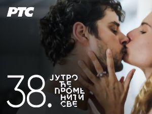 Јутро ће променити све, 38. и 39. епизода