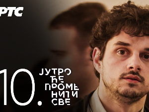 Јутро ће променити све, 10. и 11. епизода