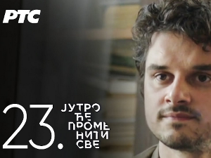 Јутро ће променити све, 22. и 23. еп.