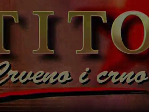 Тито, црвено и црно – Сејање ветра 