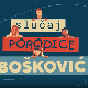 Случај породице Бошковић, 9. и 10. епизода Случај породице Бошковић, 9. и 10. епизода