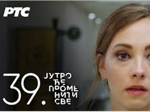 Серија са аудио дескрипцијом, Јутро ће променити све, 39 еп.