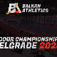 Нови атлетски спектакл на Бањици - Балканско дворанско првенство 21. фебруара у Београду
