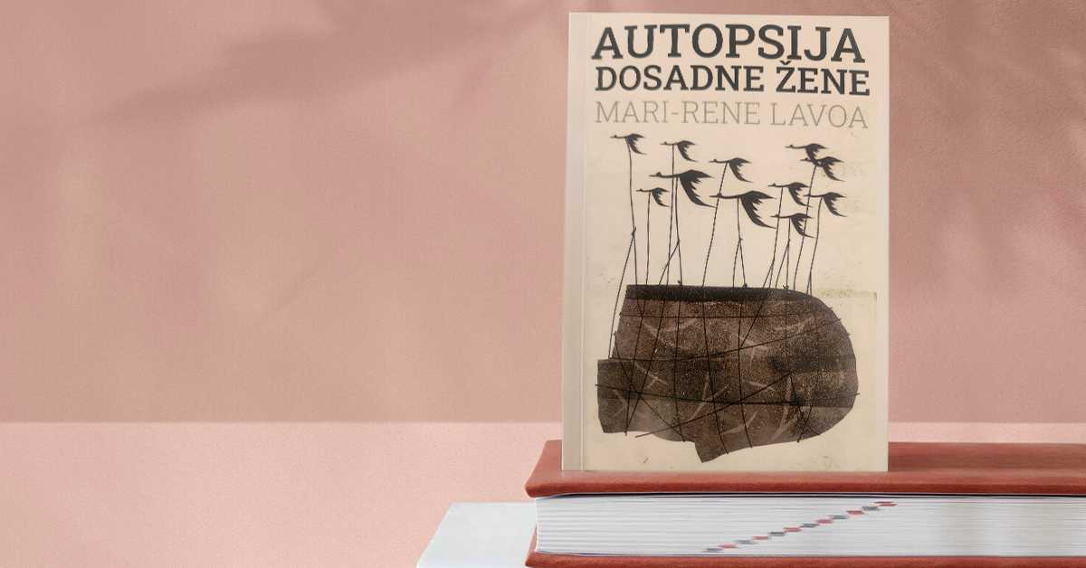 После љубави - „Аутопсија досадне жене“ Мари-Рене Лавоа