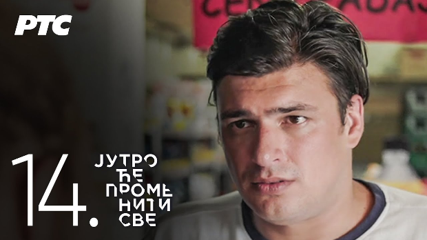 Јутро ће променити све, 14. и 15. епизода