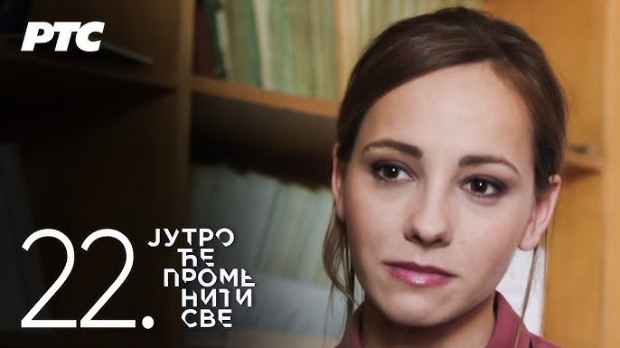 Јутро ће променити све, 22. и 23. епизода