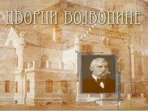 Дворци Војводине: На златном брегу Вила Станковић