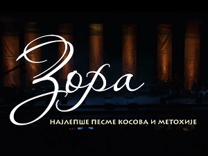 Зора - Најлепше песме Косова и Метохије