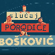 Случај породице Бошковић, 73. и 74. епизода