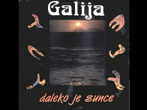 Грамофон –  „Далеко је сунце”, Галија