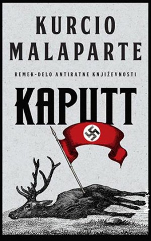 Курцио Малапарте „Kaputt“ Курцио Малапарте „Kaputt“