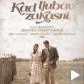У биоскопима „Кад љубав закасни“