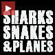 Пре С.А.Р.С-а "Sharks, Snakes & Planes"