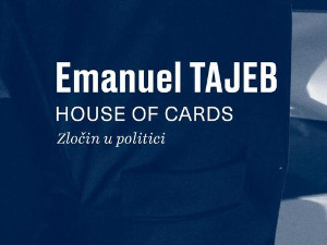 Emanuel Tajeb: Kuća od karata – zločin u politici (2/5)