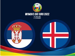 Рукомет (ж) - Кв. за ЕП 2022: Србија - Исланд